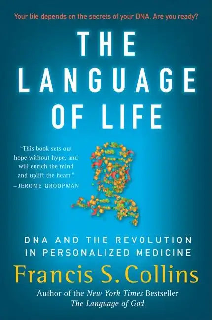 The Language of Life: DNA and the Revolution in Personalized Medicine - Paperback
