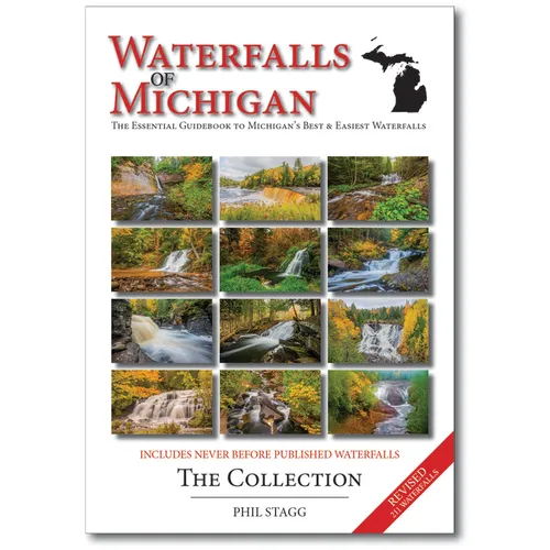 Waterfalls of Michigan - The Collection - Revised: The Essential Guidebook to Michigan's Best & Easiest Waterfalls - Paperback