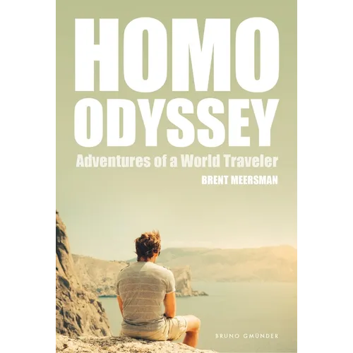Homo Odyssey: Adventures of a World Traveler - Paperback