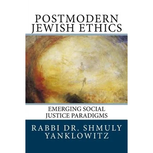 Postmodern Jewish Ethics: Emerging Social Justice Paradigms - Paperback