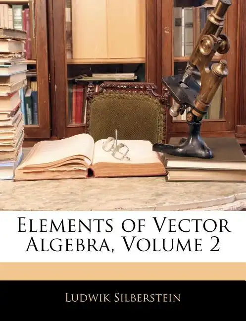 Elements of Vector Algebra, Volume 2 - Paperback