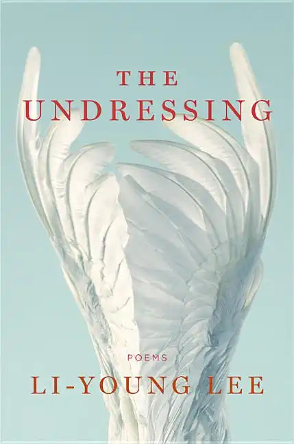 The Undressing: Poems - Hardcover