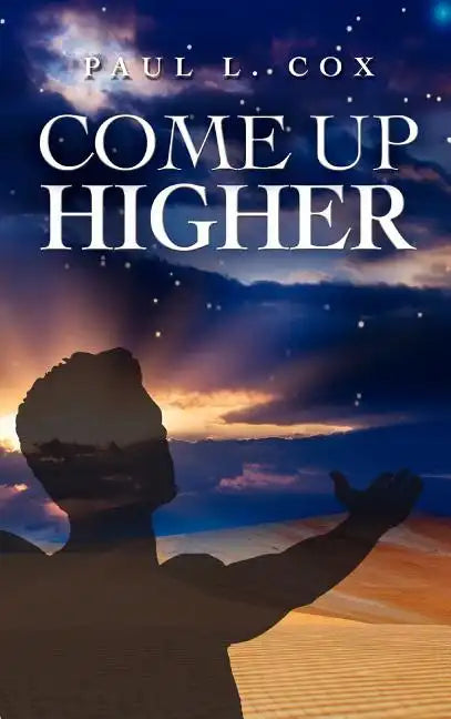 Come Up Higher - Hardcover