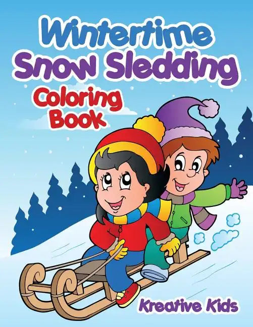 Wintertime Snow Sledding Coloring Book - Paperback
