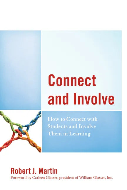 Connect and Involve: How to Connect with Students and Involve Them in Learning - Hardcover