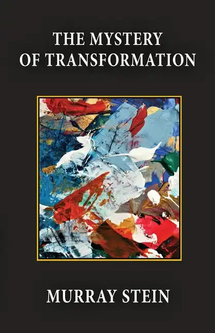 The Mystery of Transformation - Paperback