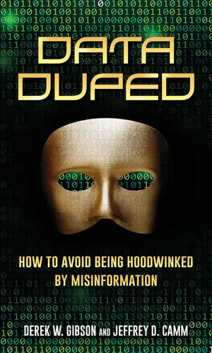 Data Duped: How to Avoid Being Hoodwinked by Misinformation - Hardcover