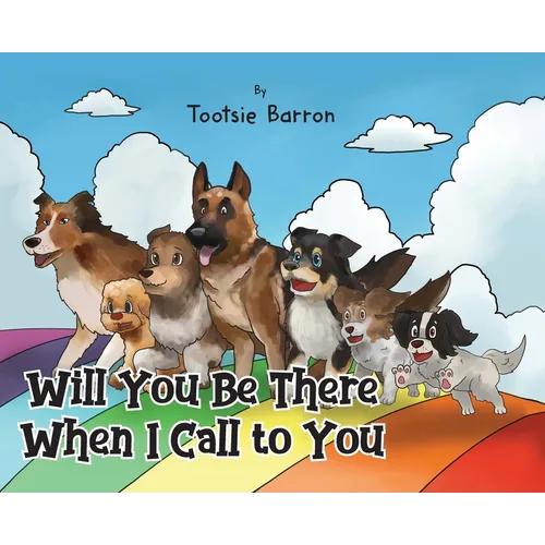 Will You Be There When I Call To You - Hardcover