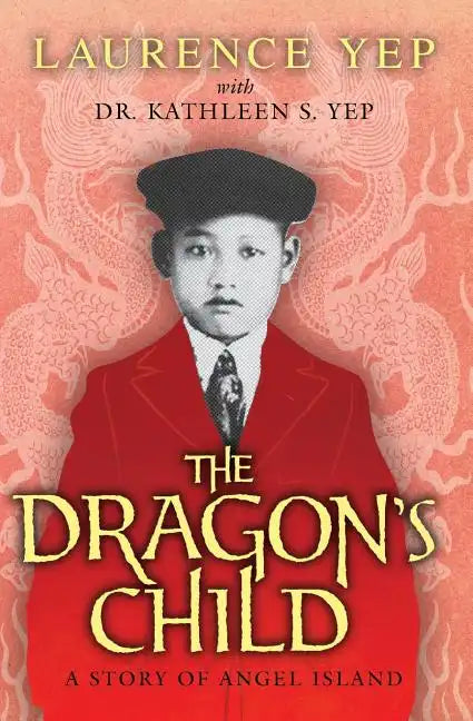 The Dragon's Child: A Story of Angel Island - Paperback