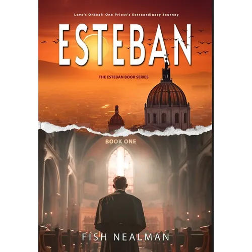 Esteban: Love's Ordeal - Hardcover