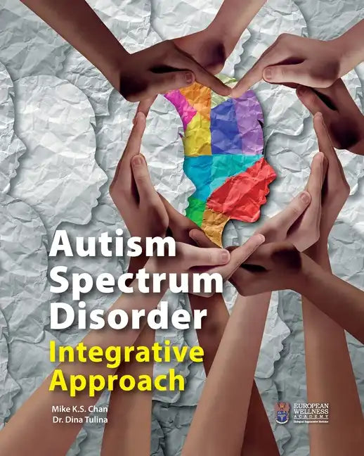 Autism Spectrum Disorder Integrative Approach - Paperback
