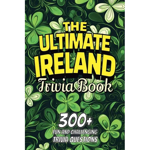 The Ultimate Ireland Trivia Book - Paperback
