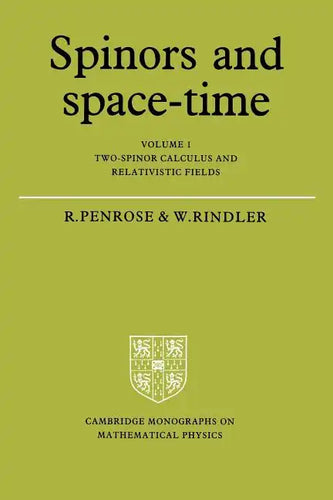Spinors and Space-Time: Volume 1, Two-Spinor Calculus and Relativistic Fields - Paperback