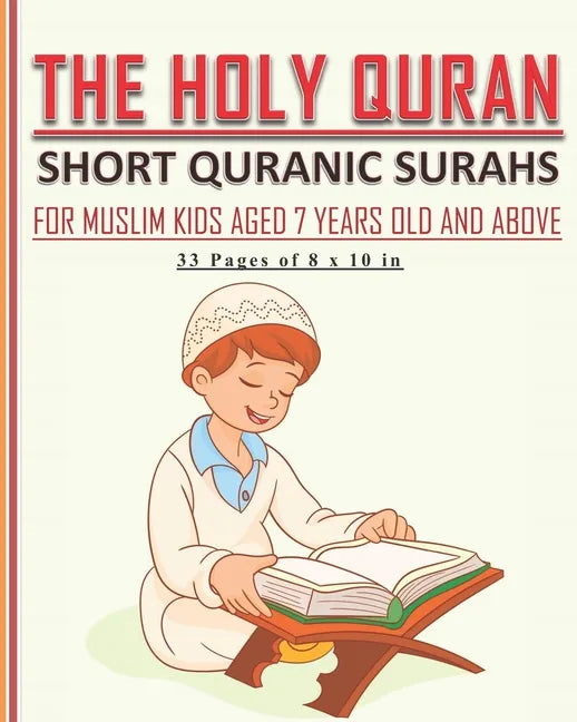 The Holy Quran - Short Quranic Surahs for Muslim Kids: Book for muslim kids aged 7 years old and above (boys and girls) to learn the short Quranic sur - Paperback