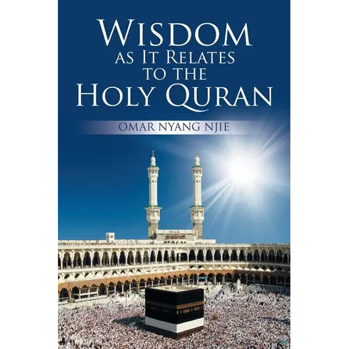 Wisdom as It Relates to the Holy Quran - Paperback