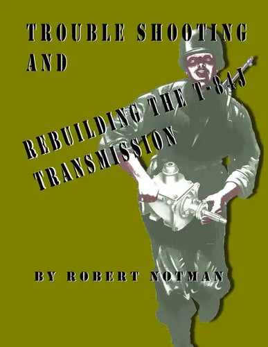 Trouble Shooting And Rebuilding The T-84J Transmission - Paperback