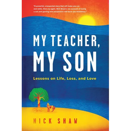 My Teacher, My Son: Lessons on Life, Loss, and Love - Paperback
