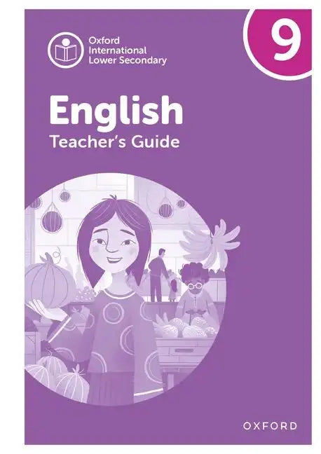 Oxford International Lower Secondary English Teachers Guide 9 - Paperback