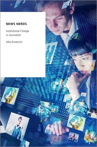 News Nerds: Institutional Change in Journalism - Paperback