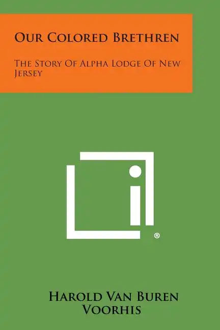 Our Colored Brethren: The Story of Alpha Lodge of New Jersey - Paperback