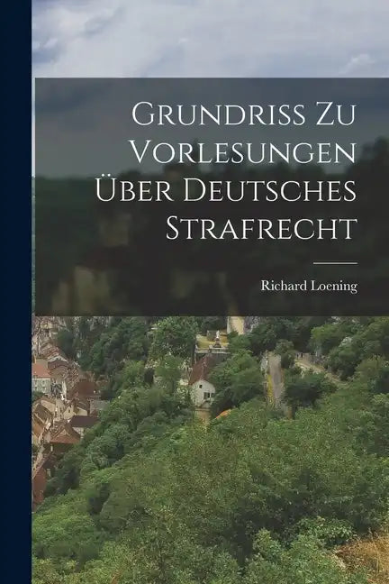Grundriss zu Vorlesungen über Deutsches Strafrecht - Paperback