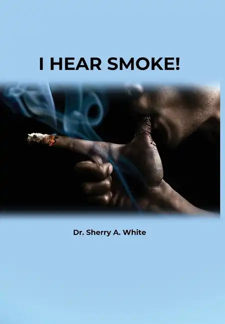 I Hear Smoke! - Hardcover