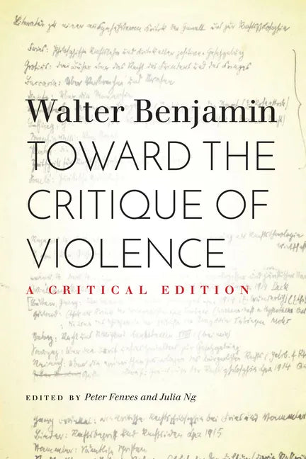 Toward the Critique of Violence: A Critical Edition - Hardcover