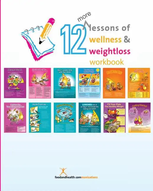 12 More Lessons of Wellness and Weight Loss Workbook - Paperback
