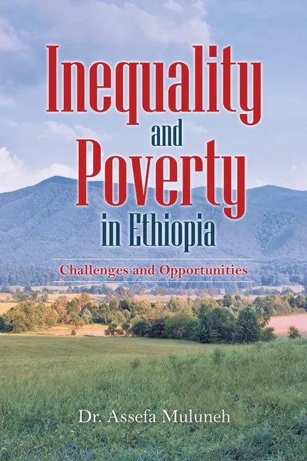Inequality and Poverty in Ethiopia: Challenges and Opportunities - Paperback