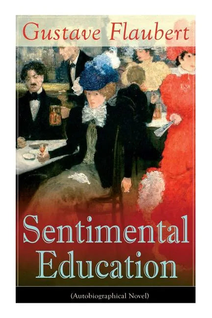 Sentimental Education (Autobiographical Novel) - Paperback