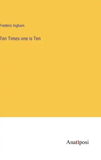 Ten Times one is Ten - Hardcover