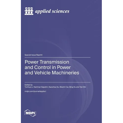Power Transmission and Control in Power and Vehicle Machineries - Hardcover