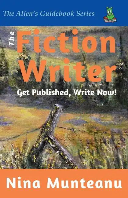The Fiction Writer: Get Published, Write Now! - Paperback
