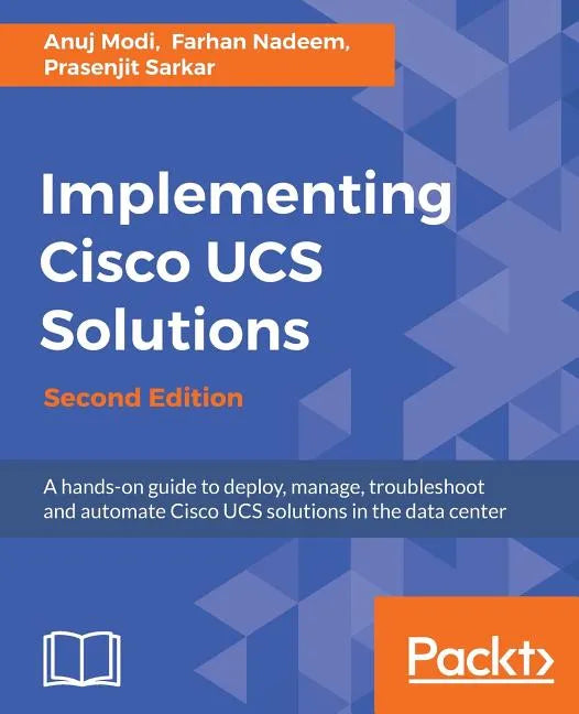 Implementing Cisco UCS Solutions - Second Edition: Deploy, manage, and automate your datacenter - Paperback