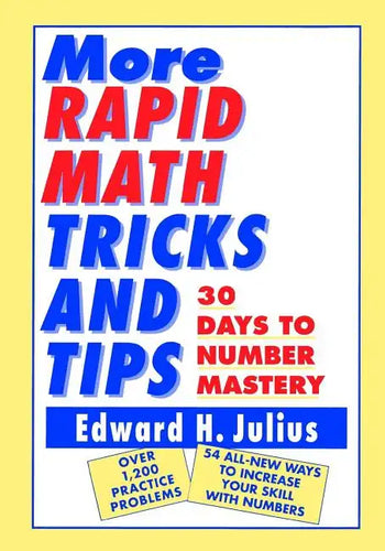 More Rapid Math: Tricks and Tips: 30 Days to Number Mastery - Paperback