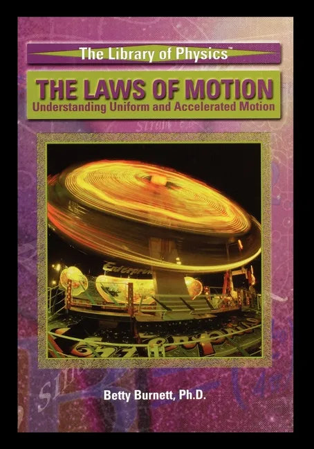 The Laws of Motion: Understanding Uniform and Accelerated Motion - Paperback