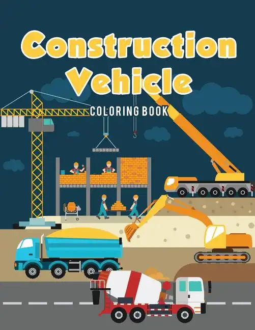 Construction Vehicle Coloring Book - Paperback
