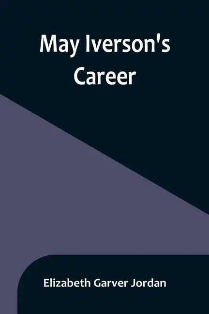 May Iverson's Career - Paperback