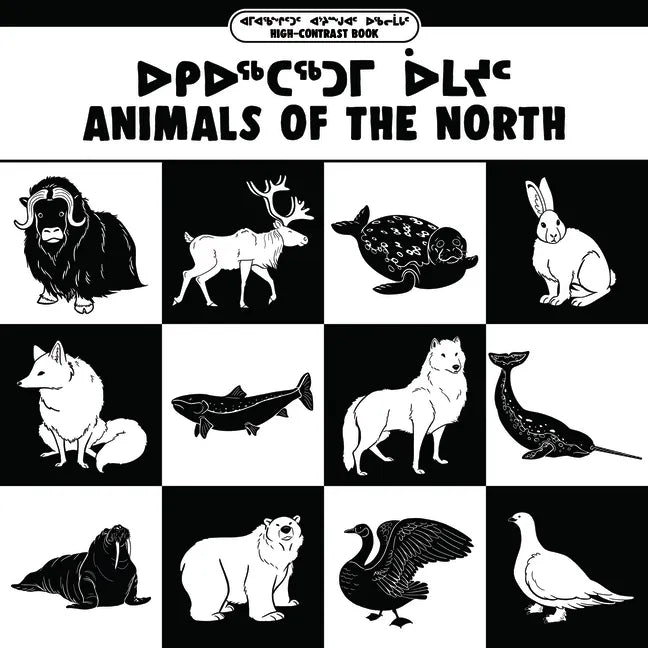 Animals of the North: Bilingual Inuktitut and English Edition - Board Book