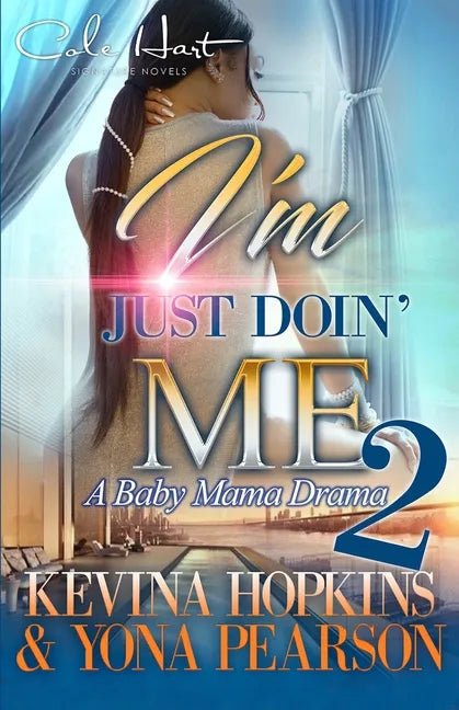 I'm Just Doin' Me 2: A Baby Mama Drama - Paperback