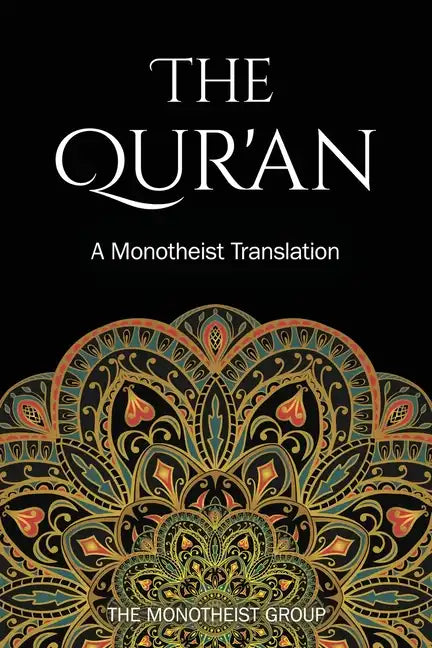 The Qur'an: A Monotheist Translation - Paperback