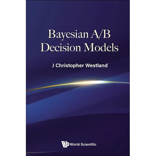 Bayesian A/B Decision Models - Hardcover