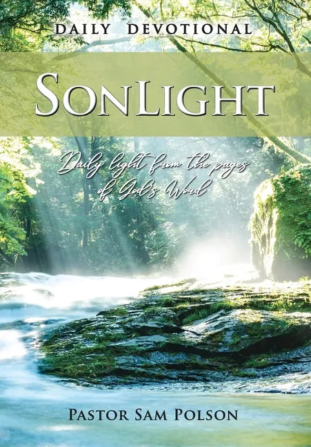 SonLight: Daily Light from the Pages of God's Word - Hardcover