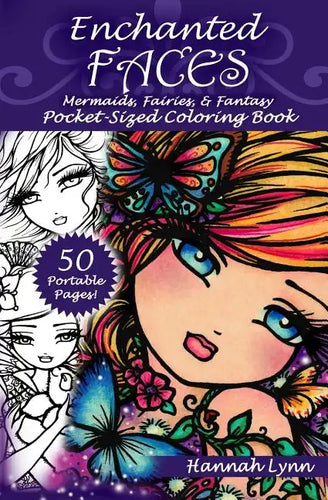 Enchanted Faces: Mermaids, Fairies, & Fantasy Pocket-Sized Coloring Book - Paperback