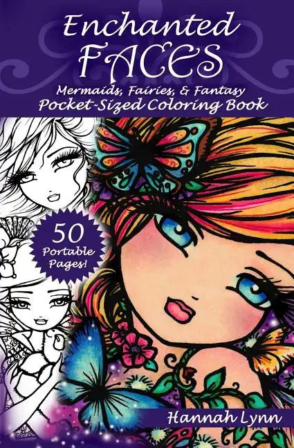 Enchanted Faces: Mermaids, Fairies, & Fantasy Pocket-Sized Coloring Book - Paperback