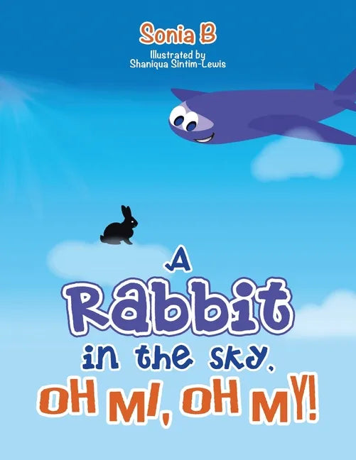 A Rabbit in the Sky, Oh Me, Oh My! - Paperback