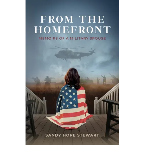 From the Homefront: Memoirs of a Military Spouse - Paperback