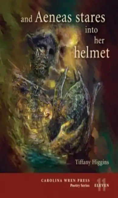 And Aeneas Stares Into Her Helmet - Paperback