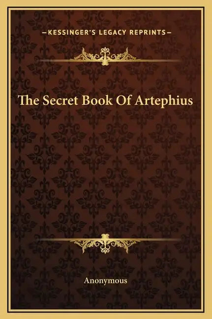 The Secret Book of Artephius - Hardcover