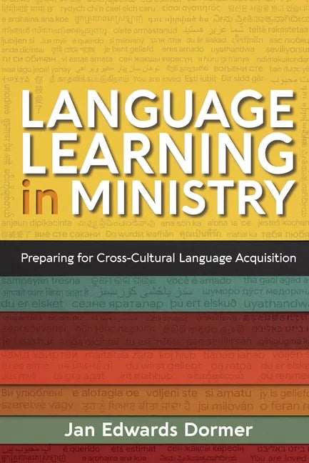 Language Learning in Ministry: Preparing for Cross-Cultural Language Acquisition - Paperback